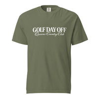 Golf Day Off Tee featuring white f-inspired Queens Country Club graphic on a garment-dyed heavyweight t-shirt.