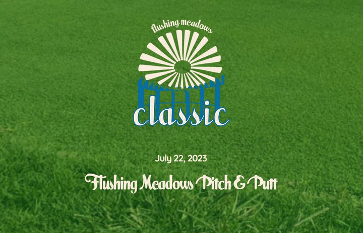 Flushing Meadows Classic on July 22nd hosted by Brooklyn Greens