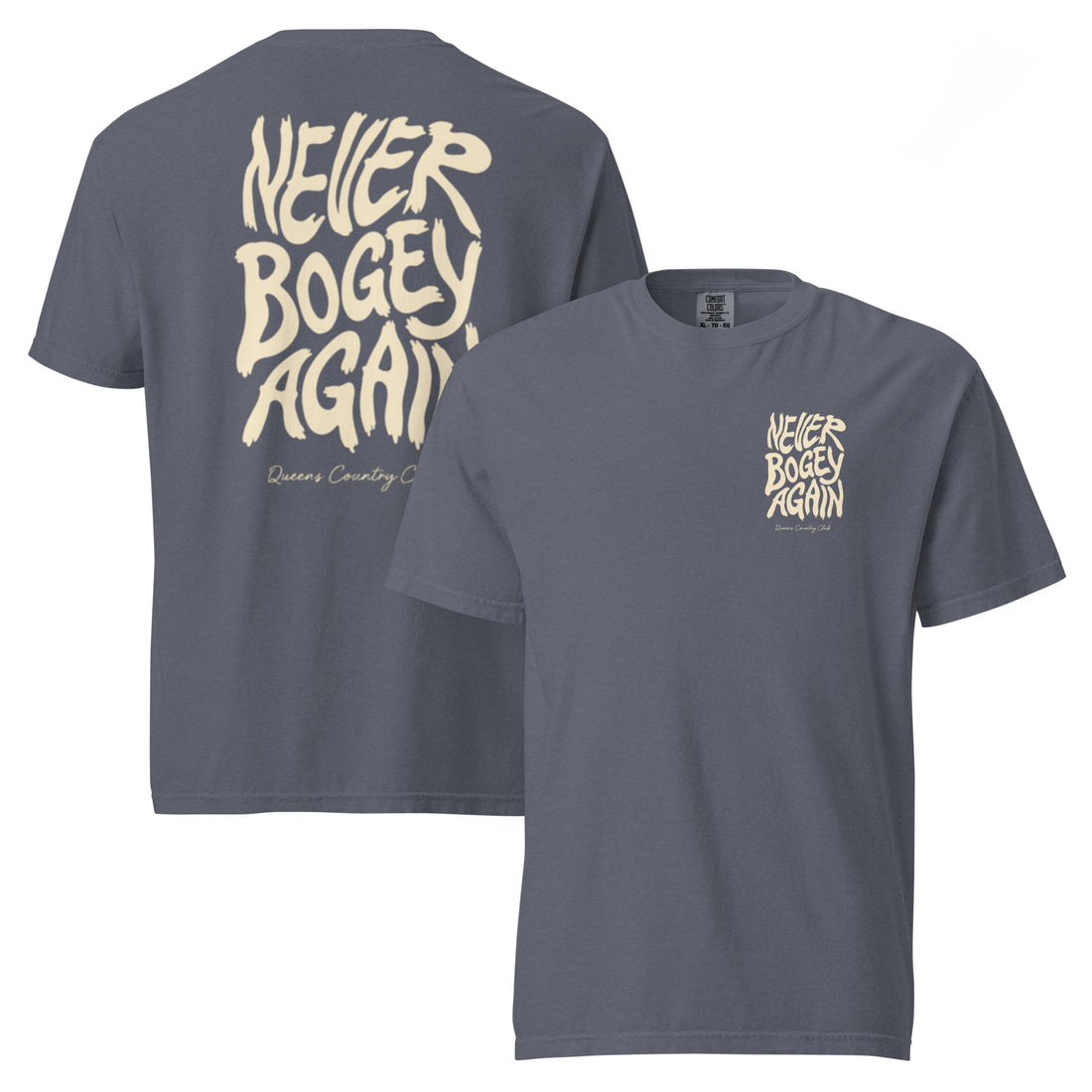 Denim Never Bogey Again heavyweight T-shirt with cream Queens Country Club graphic, front and back views