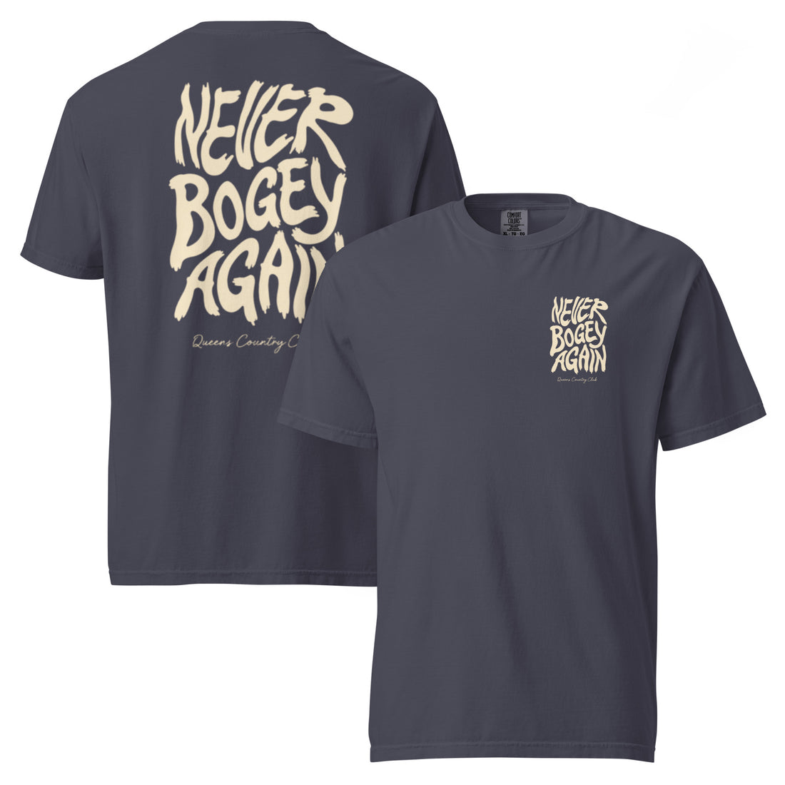 Navy Never Bogey Again heavyweight T-shirt with cream Queens Country Club graphic, front and back views