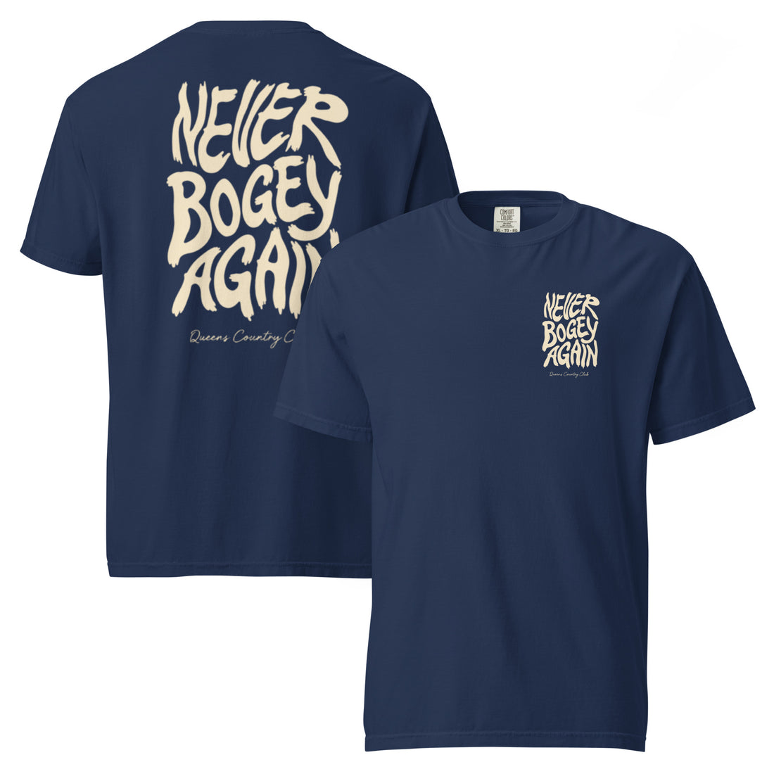 True Navy Never Bogey Again heavyweight T-shirt with cream Queens Country Club graphic, front and back views