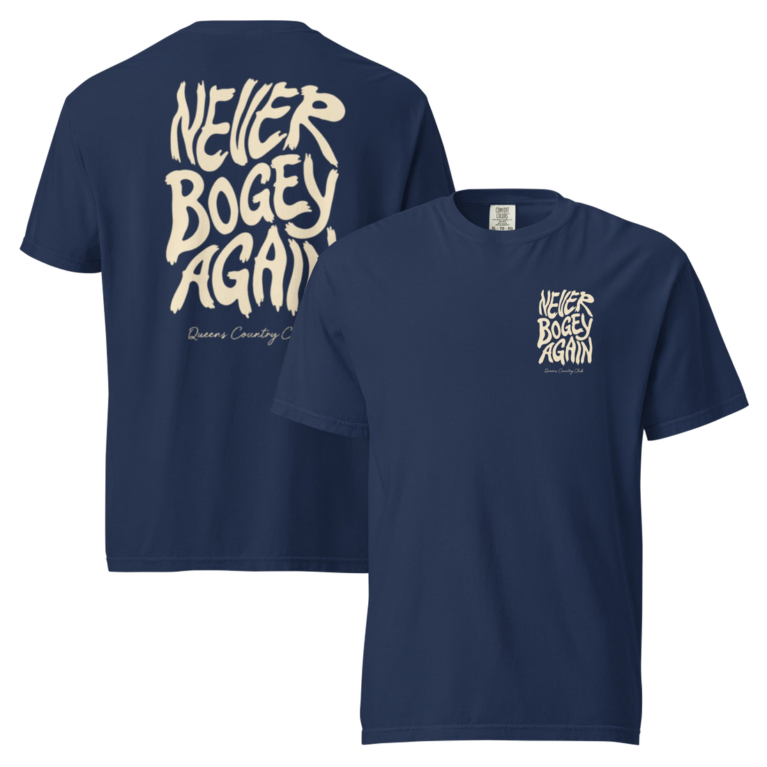 True Navy Never Bogey Again heavyweight T-shirt with cream Queens Country Club graphic, front and back views