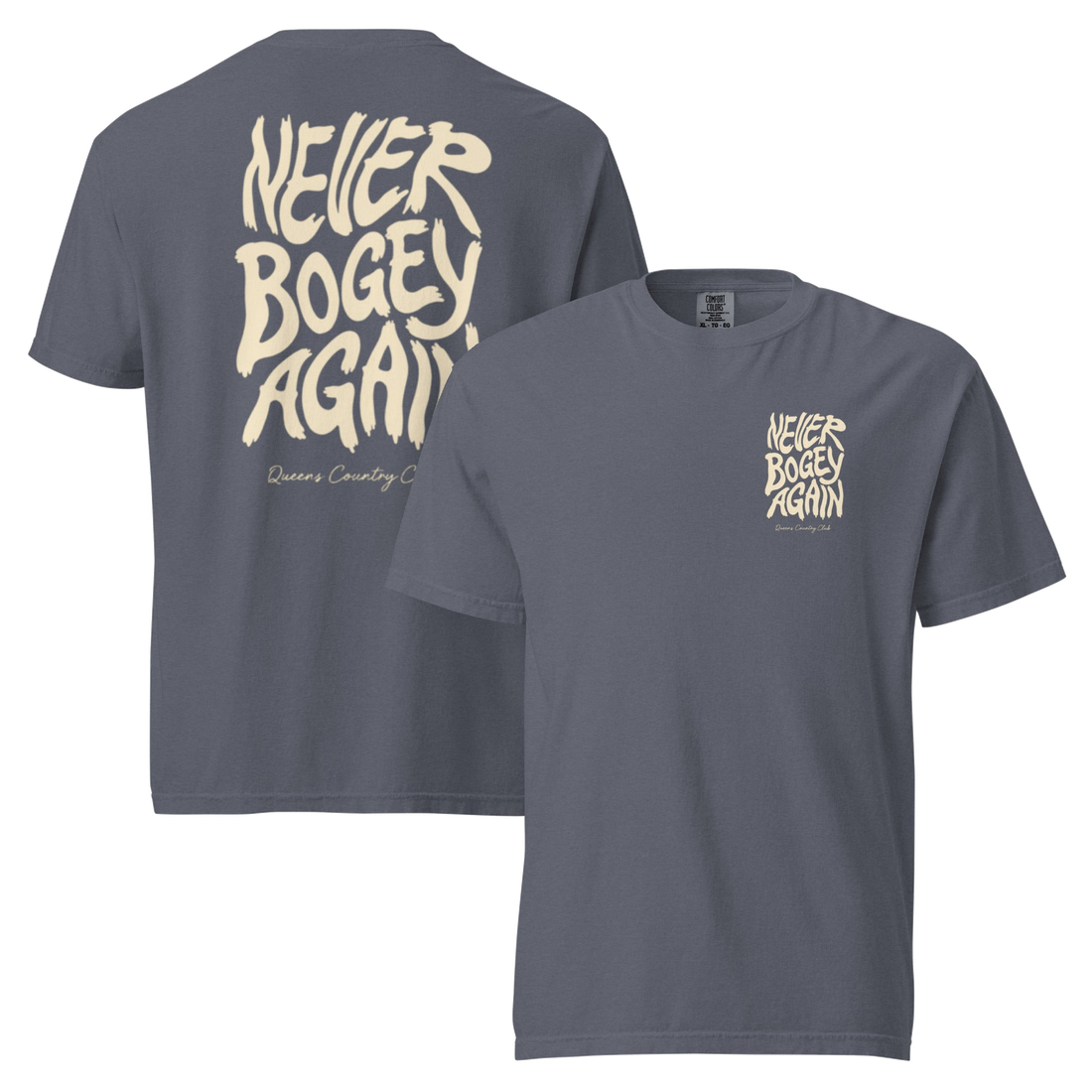 Denim Never Bogey Again heavyweight T-shirt with cream Queens Country Club graphic, front and back views