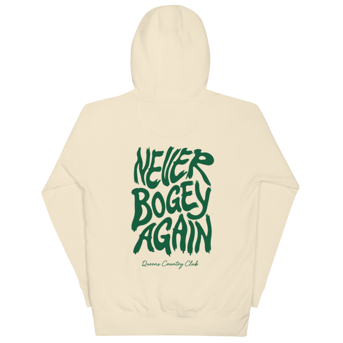 Bone QCC No More Bogey Hoodie with green “Never Bogey Again” lettering — back view with large graphic print, Queens Country Club.
