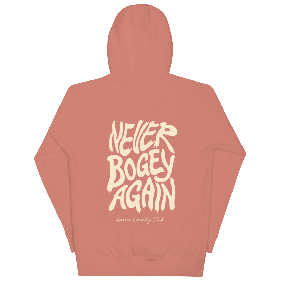 Dusty Rose QCC No More Bogey Hoodie with cream “Never Bogey Again” lettering — back view with large graphic print, Queens Country Club.