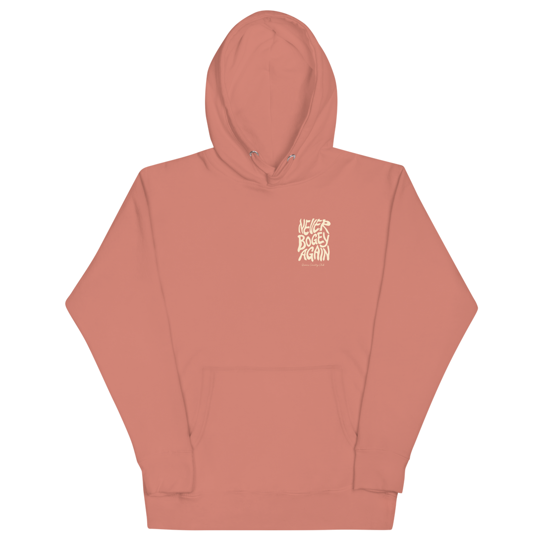 Dusty Rose QCC No More Bogey Hoodie with cream “Never Bogey Again” lettering — front view with small left-chest print, Queens Country Club.