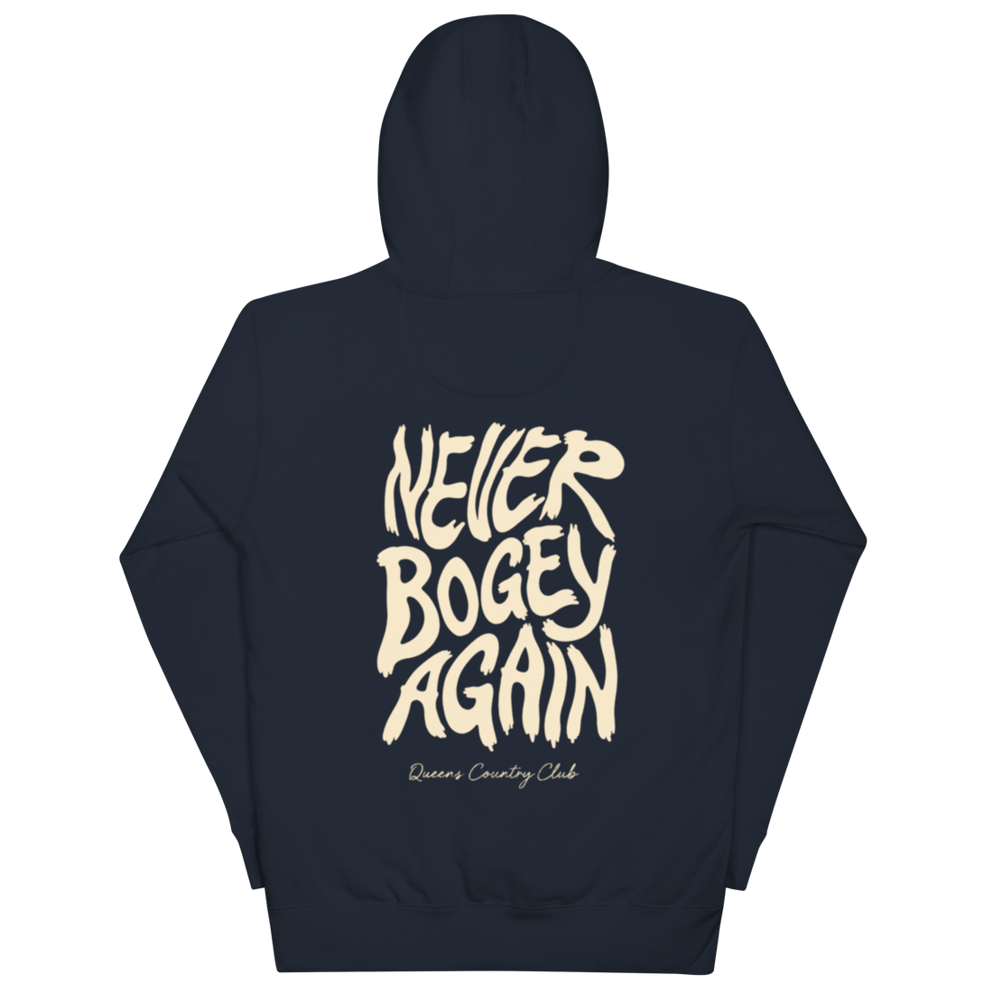 Navy Blazer QCC No More Bogey Hoodie with cream “Never Bogey Again” lettering — back view with large graphic print, Queens Country Club.