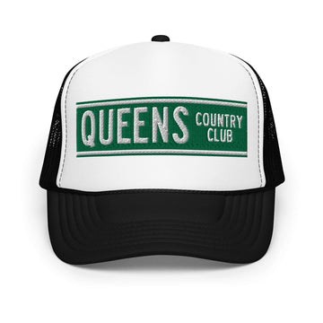 Queens Street Sign Embroidery Foam trucker hat - Queens Country Club